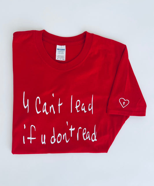 U CAN'T LEAD IF YOU DON'T READ Graphic Tee (Red)
